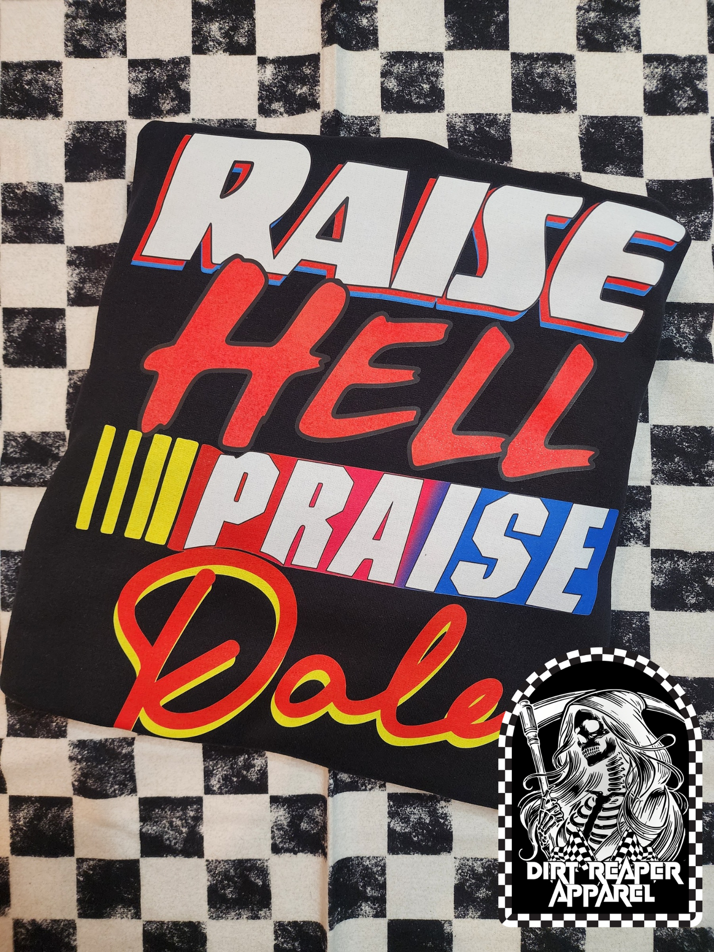 Raise Hell, Praise Dale